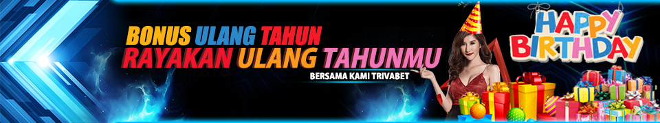 Bonus Ulang Tahun Trivabet